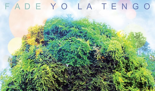 Album Review: Yo La Tengo - Fade